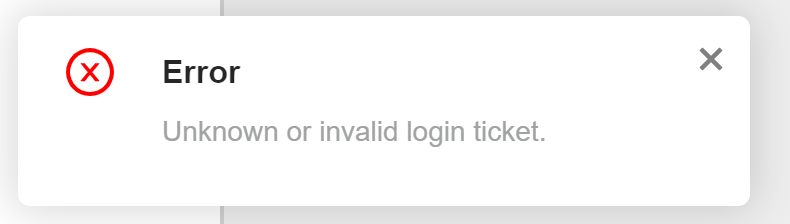 unknown or invalid login ticket