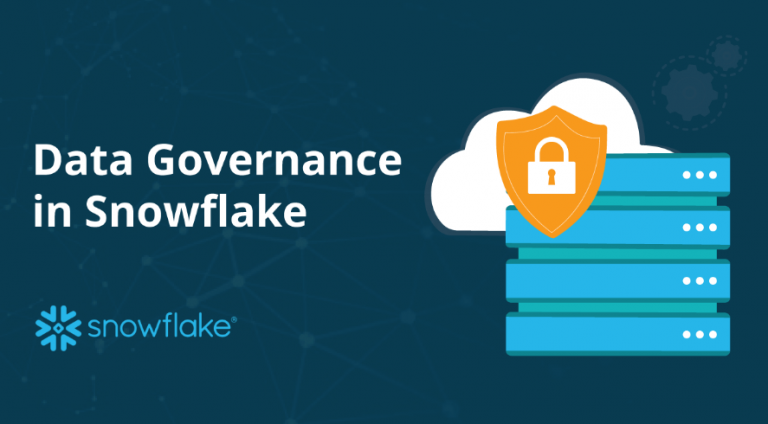 Snowflake Data Governance: 3 Things You Need to Know