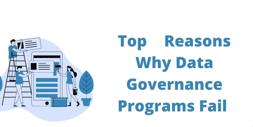 Reasons Why Data Governance Initiatives Fail