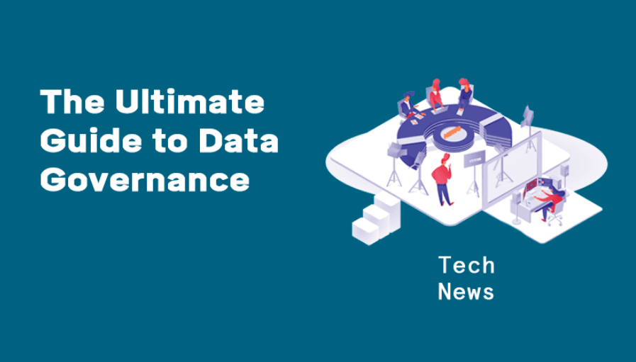 The Ultimate Guide to Data Governance